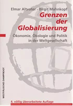 Couverture du produit · Grenzen der Globalisierung: Ökonomie, Ökologie und Politik in der Weltgesellschaft