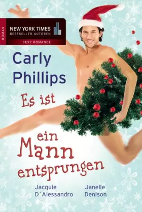 Couverture du produit · Es ist ein Mann entsprungen: 1. Stille Nacht, sinnliche Nacht 2. Silvester werden Wünsche wahr 3. Küss mich, Weihnachtsmann: St