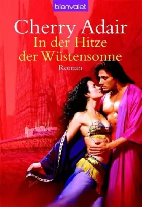 Couverture du produit · In der Hitze der Wüstensonne: Roman: Roman. Deutsche Erstausgabe (Blanvalet Taschenbuch)