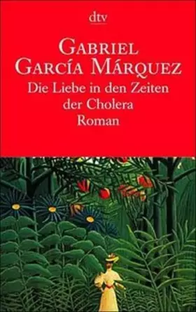 Couverture du produit · Die Liebe in den Zeiten der Cholera (Fiction, Poetry & Drama)