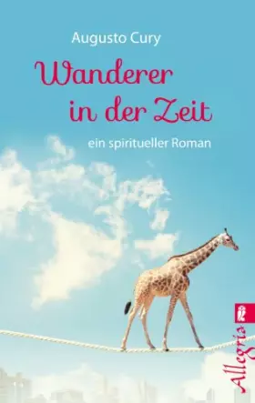 Couverture du produit · Wanderer in der Zeit: ein spiritueller Roman