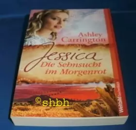 Couverture du produit · Jessica - die Sehnsucht im Morgenrot : Roman.