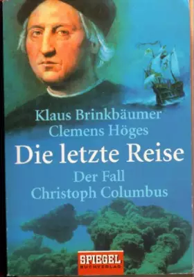 Couverture du produit · Die letzte Reise: Der Fall Christoph Columbus (Goldmann Sachbücher)