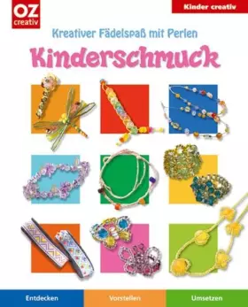 Couverture du produit · Kinderschmuck: Kreativer Fädelspass mit Perlen (Kinder creativ)