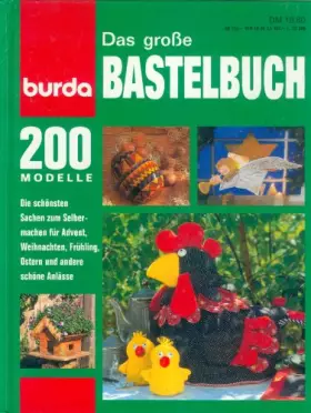 Couverture du produit · Das große Bastelbuch für die ganze Familie - d. aktuelle Buch für Ihr schönstes Hobby, Basteln u. Handarbeiten in d beliebteste