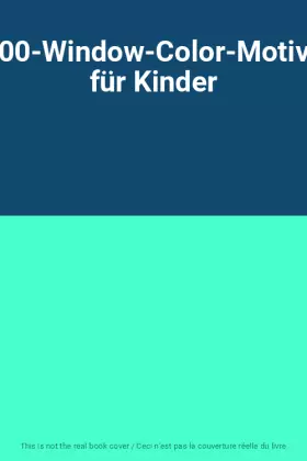 Couverture du produit · 100-Window-Color-Motive für Kinder