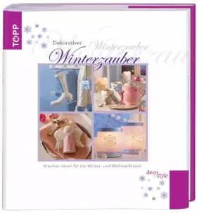 Couverture du produit · Dekorativer Winterzauber: Kreative Ideen für die Winter- und Weihnachtszeit