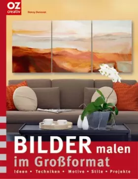 Couverture du produit · Bilder malen im Großformat: Ideen - Techniken - Motive - Stile - Projekte