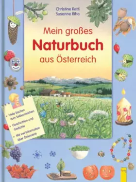 Couverture du produit · Mein großes Naturbuch aus Österreich: Viele Sachen zum Selbermachen Geschichten und Gedichte mit viel Information über Österrei