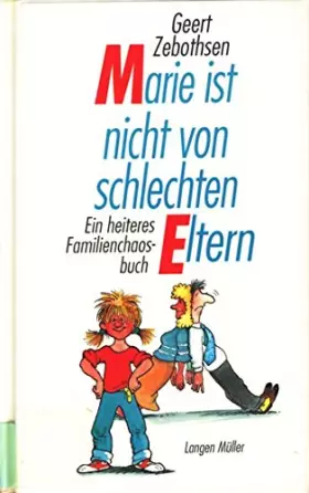 Couverture du produit · Marie ist nicht von schlechten Eltern: Ein heiteres Familienchaosbuch
