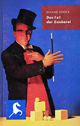 Couverture du produit · Das 1 x 1 der Zauberei : Mit 121 Zaubertricks.