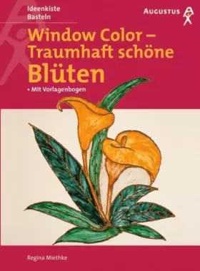 Couverture du produit · Window Color, Traumhaft schöne Blüten
