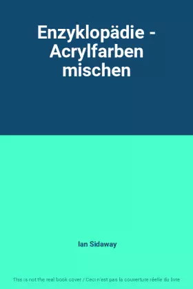 Couverture du produit · Enzyklopädie - Acrylfarben mischen