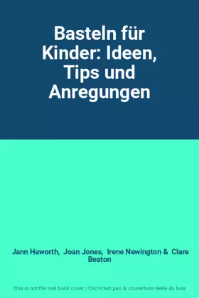 Couverture du produit · Basteln für Kinder: Ideen, Tips und Anregungen