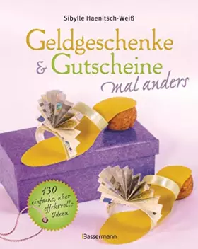 Couverture du produit · Geldgeschenke & Gutscheine mal anders: 130 einfache, aber effektvolle Ideen