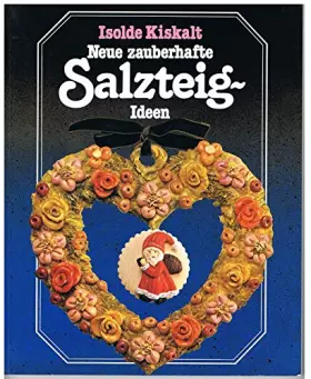 Couverture du produit · Neue zauberhafte Salzteig Ideen (Creations in Salt Dough)