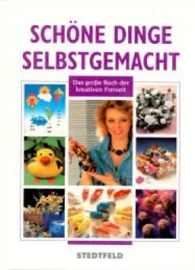 Couverture du produit · Schöne Dinge selbstgemacht. Das grosse Buch der kreativen Freizeit