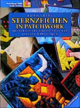 Couverture du produit · Sternzeichen in Patchwork: Mit Schritt-für-Schritt-Fotos und genauen Nähvorlagen