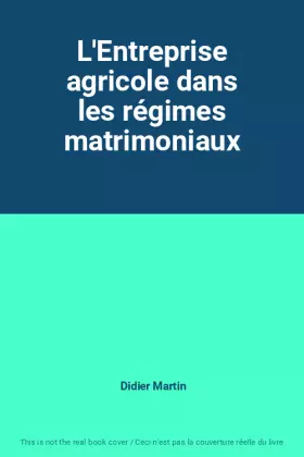 Couverture du produit · L'Entreprise agricole dans les régimes matrimoniaux