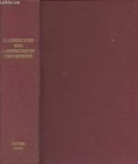 Couverture du produit · La consultation dans l'administration contemporaine