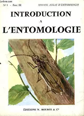 Couverture du produit · INTRODUCTION A L'ENTOMOLOGIE - FASCICULE 3 : PALEONTOLOGIE ET PEUPLEMENT DE LA TERRE - N°1 NOUVEL ATLAS D'ENTOMOLOGIE.