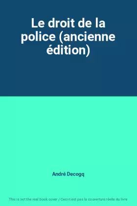 Couverture du produit · Le droit de la police (ancienne édition)