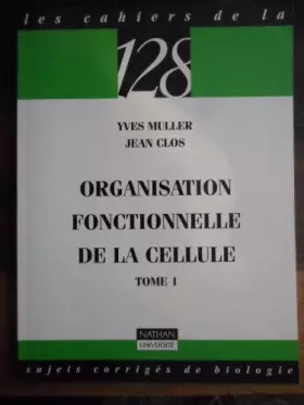 Couverture du produit · Organisation fonctionnelle de cellule : Tome 1