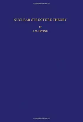 Couverture du produit · Nuclear structure theory, (International series of monographs in natural philosophy)