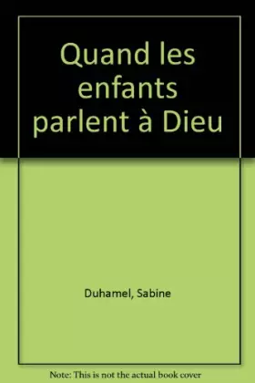 Couverture du produit · Quand les enfants parlent à Dieu