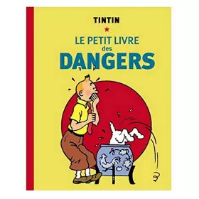 Couverture du produit · Tintin le petit livre des dangers