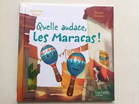 Couverture du produit · Quelle Audace Les Maracas - collection En Avant la Musique - livre enfant jeunesse