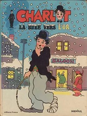 Couverture du produit · Les Aventures De Charlot - La Ruee Vers L'or