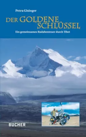 Couverture du produit · Der goldene Schlüssel: Ein gemeinsames Radabenteuer durch Tibet