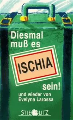 Couverture du produit · Diesmal muss es Ischia sein: Eine heitere Reisegeschichte