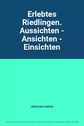 Couverture du produit · Erlebtes Riedlingen. Aussichten - Ansichten - Einsichten