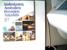 Couverture du produit · Unsere Welt heute Südostasien Australien Ozeanien Antarktis