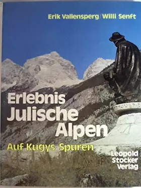 Couverture du produit · Erlebnis Julische Alpen. Auf Kugys Spuren