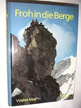 Couverture du produit · Froh in die Berge. Abenteuer mit dem Jugendführer Andreas. Ein heiteres Jugendbuch