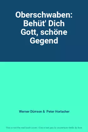 Couverture du produit · Oberschwaben: Behüt' Dich Gott, schöne Gegend