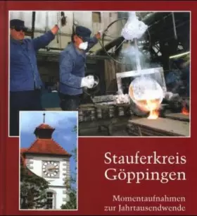 Couverture du produit · Stauferkreis Göppingen: Momentaufnahmen zur Jahrtausendwende (Kreisarchiv Göppingen: Veröffentlichun: Momentaufnahmen zur Jahrt
