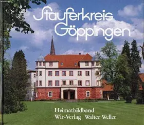 Couverture du produit · Stauferkreis Göppingen Heimatbildband