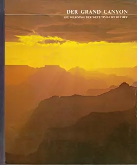 Couverture du produit · Der Grand Canyon: Die Wildnisse der Welt / Time-Life Bücher - 3. Auflage
