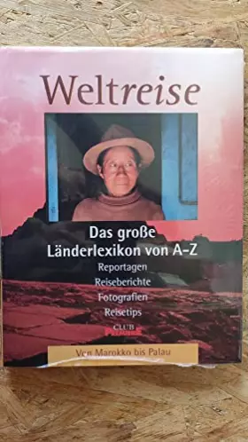 Couverture du produit · Weltreise - Das große Länderlexikon von A-Z - Band 6: Von Marokko bis Palau