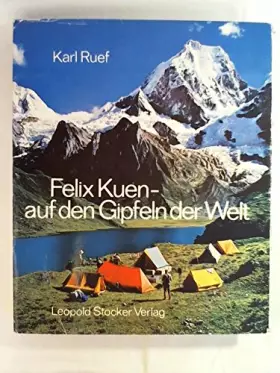 Couverture du produit · Felix Kuen, auf den Gipfeln der Welt