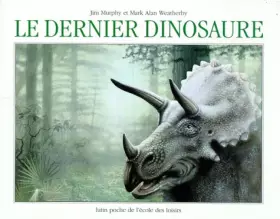 Couverture du produit · Le dernier dinosaure