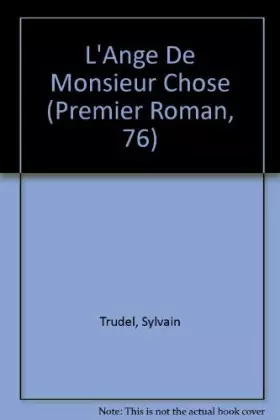 Couverture du produit · L ange de monsieur chose