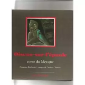 Couverture du produit · Oiseau-sur-l'epaule / conte du mexique