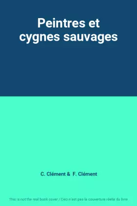 Couverture du produit · Peintres et cygnes sauvages