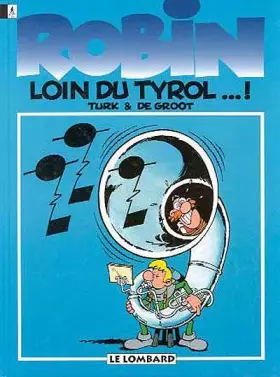 Couverture du produit · Robin Dubois, tome 4 : Loin du Tyrol...!