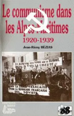 Couverture du produit · Le communisme dans les Alpes Maritimes : 1920-1939